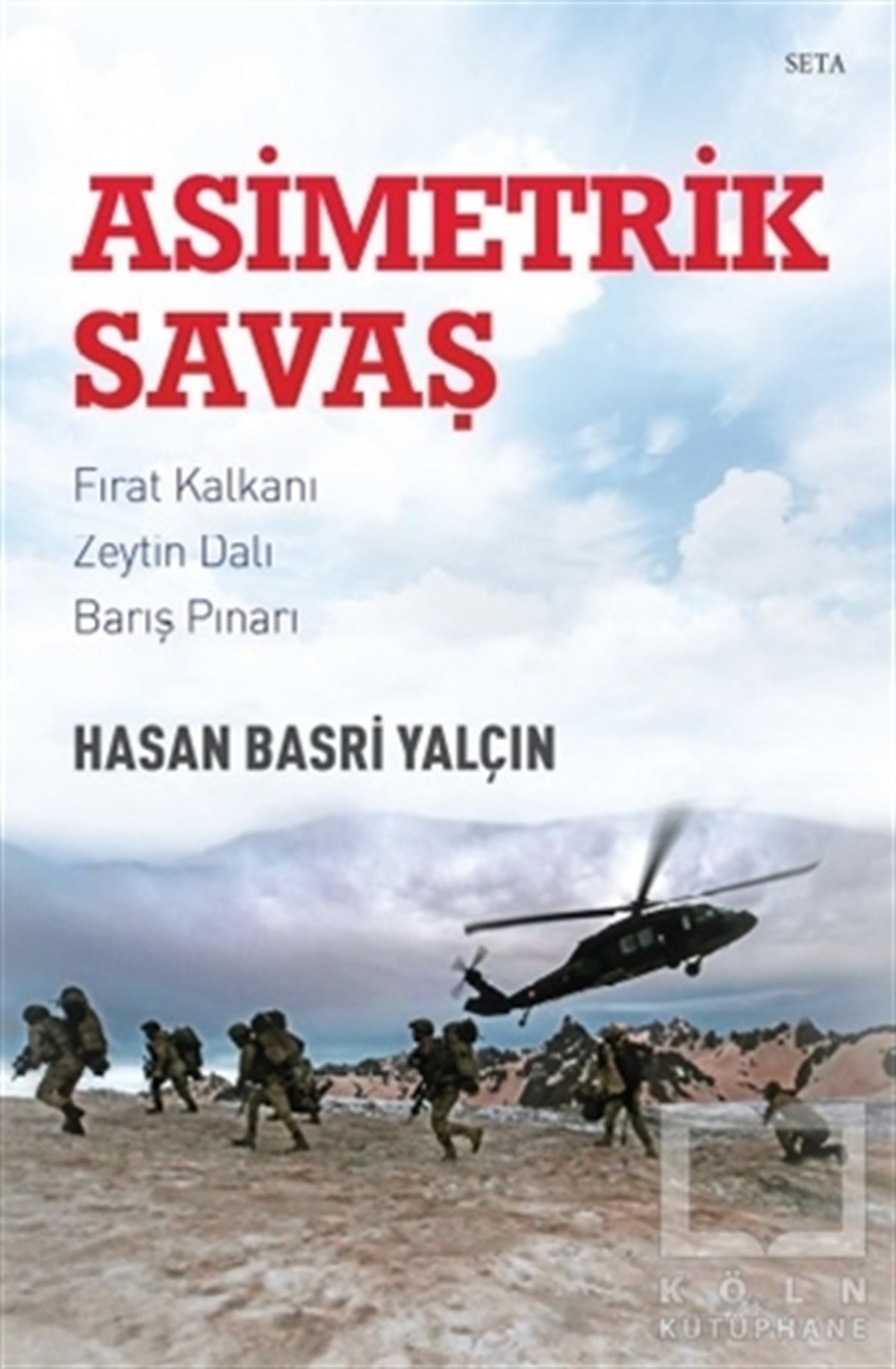 Hasan Basri YalçınAraştırma - İncelemeAsimetrik Savaş