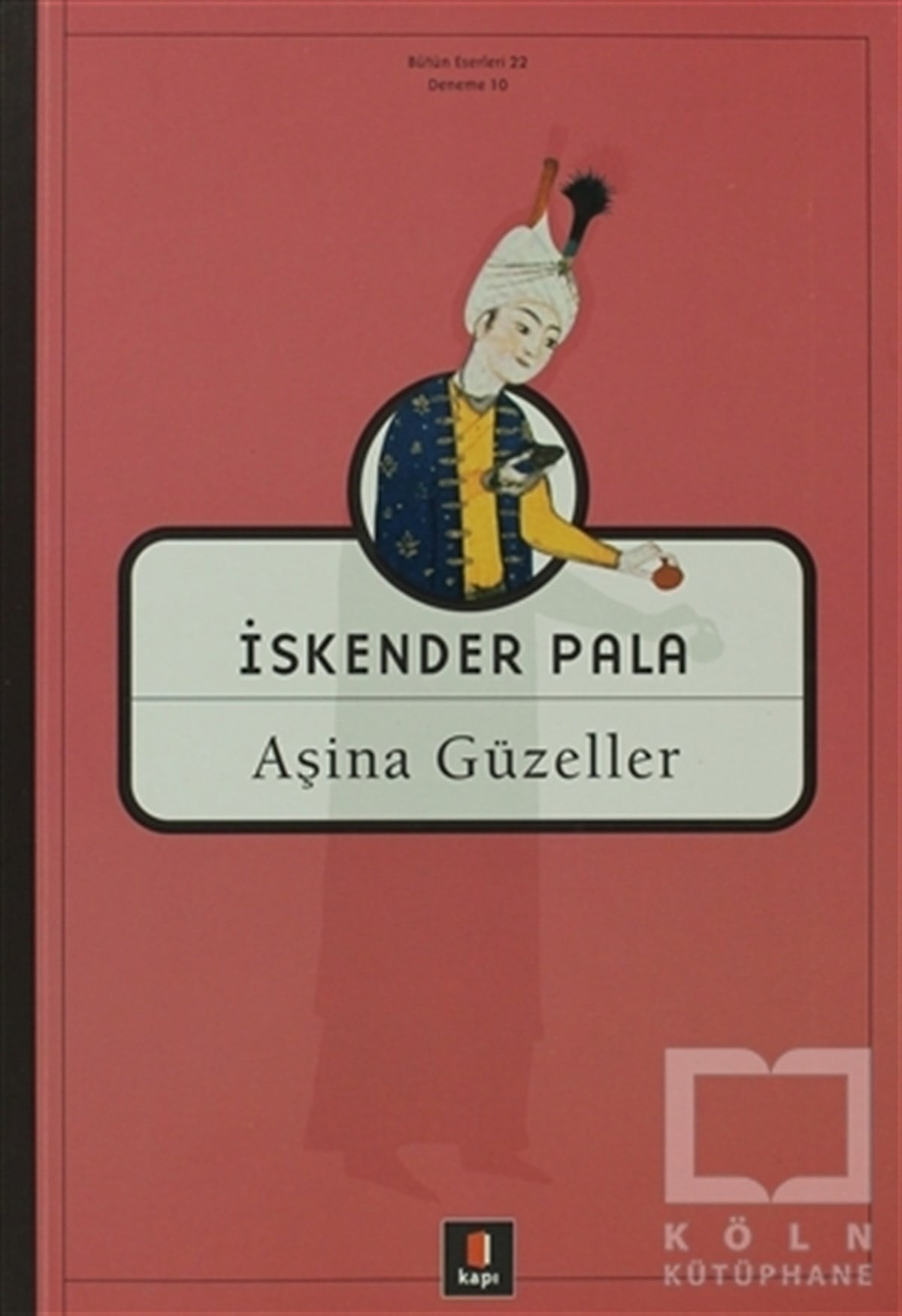 İskender PalaŞiirAşina Güzeller