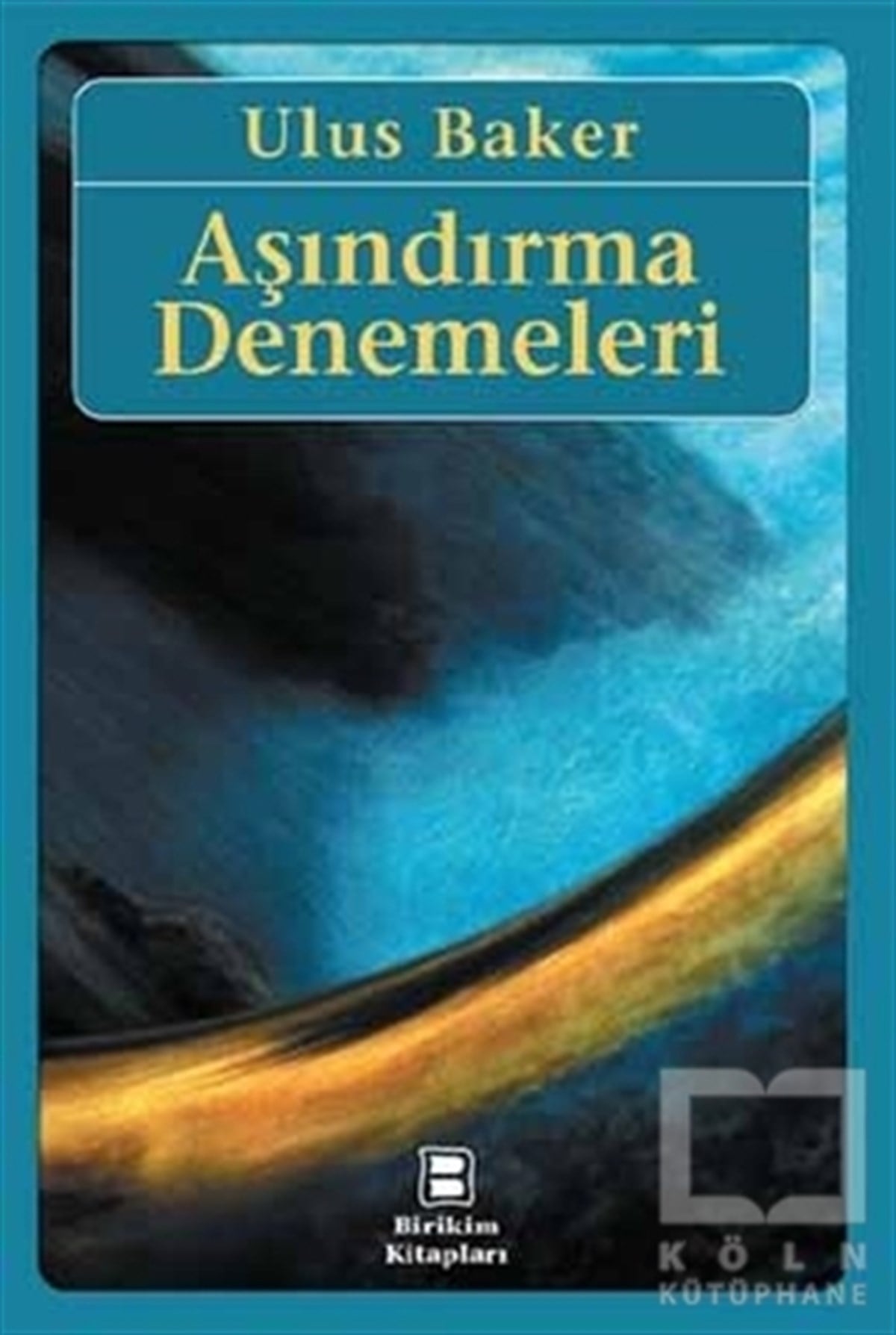 Ulus BakerTürkiye Siyaseti ve PolitikasıAşındırma Denemeleri