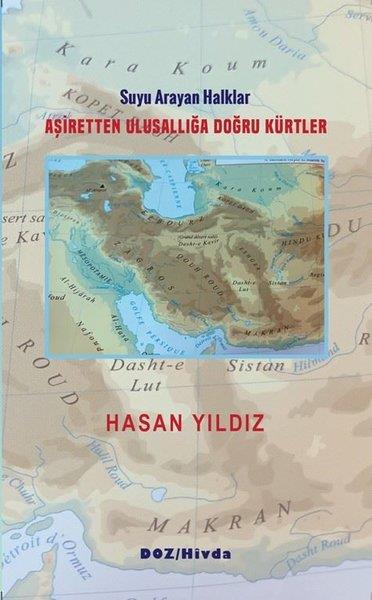 Hasan YıldızEtnolojiAşiretten Ulusallığa Doğru Kürtler - Suyu Arayan Halklar
