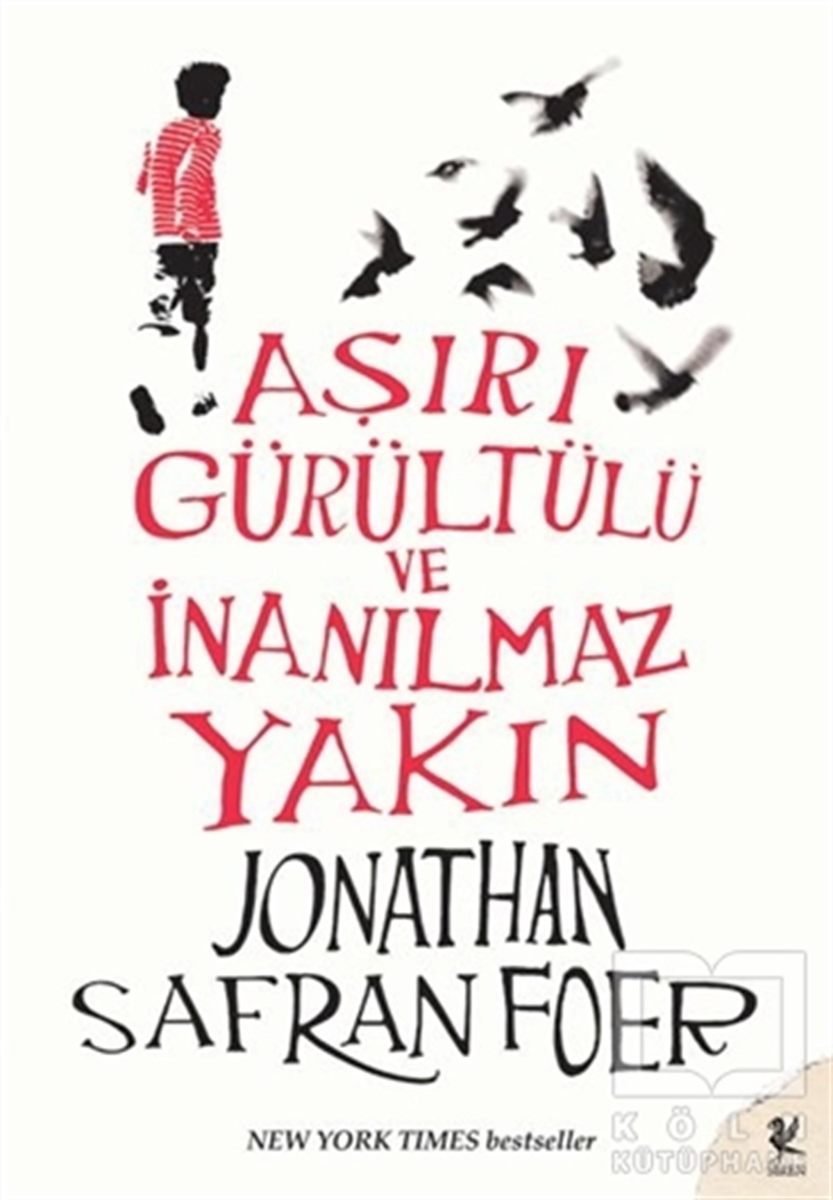 Jonathan Safran FoerRomanAşırı Gürültülü ve İnanılmaz Yakın