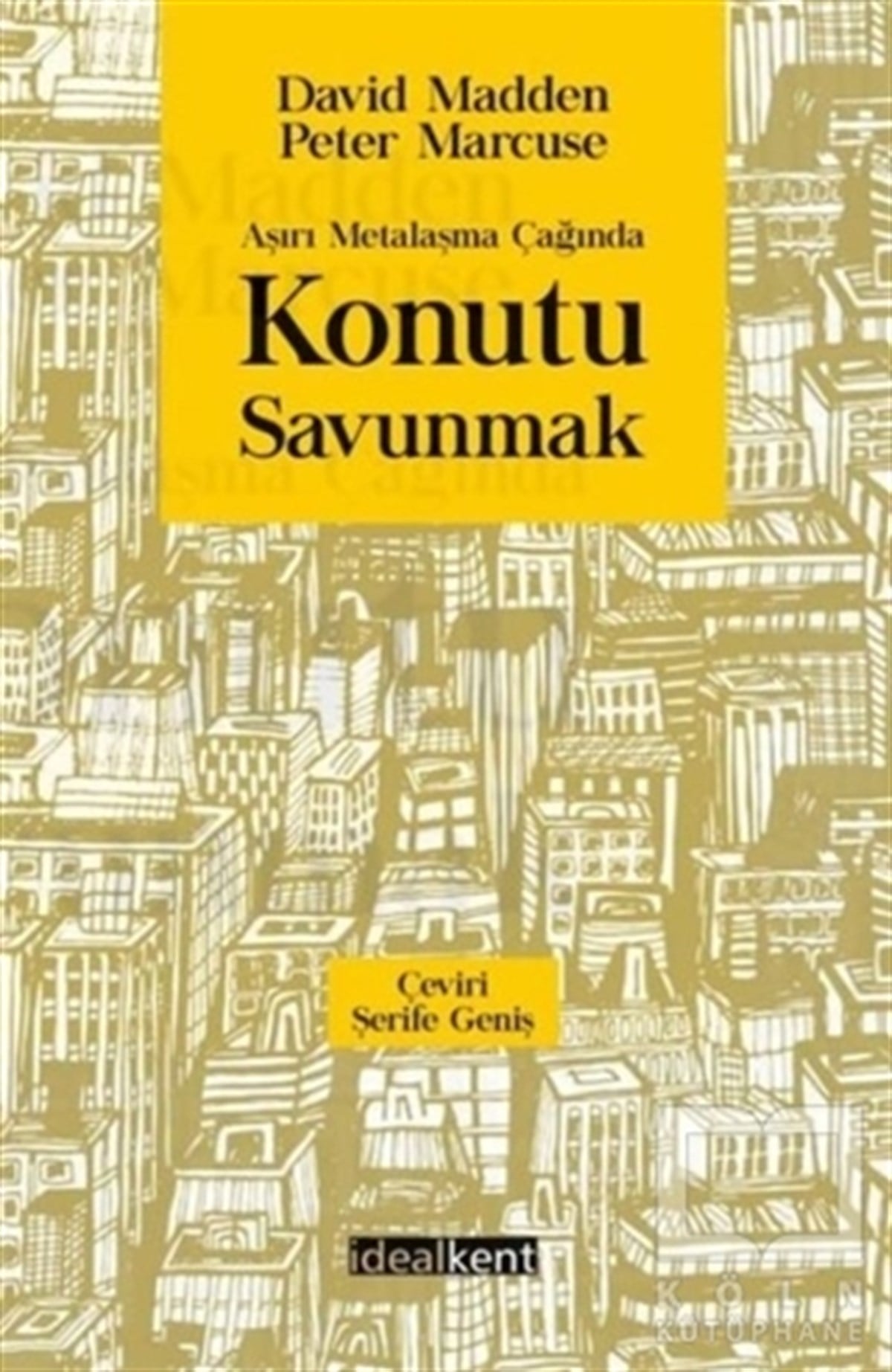 David MaddenPopüler Kültür KitaplarıAşırı Metalaşma Çağında Konutu Savunmak