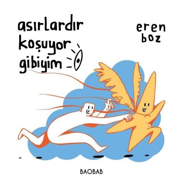 Eren BozÇizgi RomanlarAsırlardır Koşuyor Gibiyim