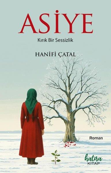Hanefi ÇatalTürk RomaniAsiye - Kırık Bir Sessizlik