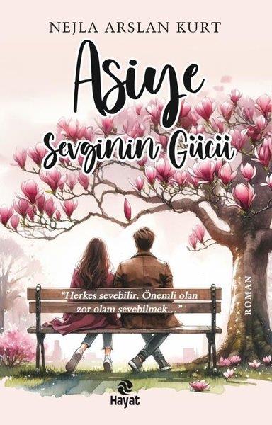 Nejla Arslan KurtTürkiye RomanAsiye Sevginin Gücü