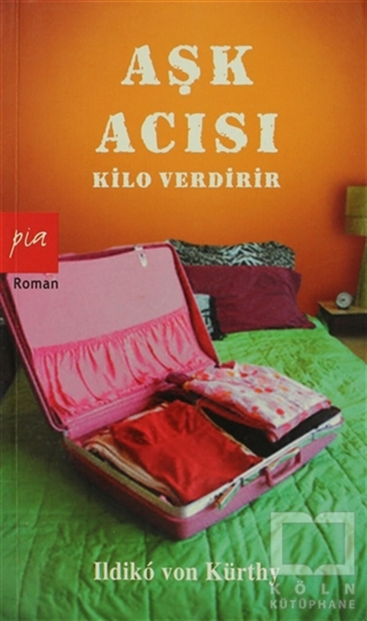 Ildiko von KürthyAşkAşk Acısı Kilo Verdirir