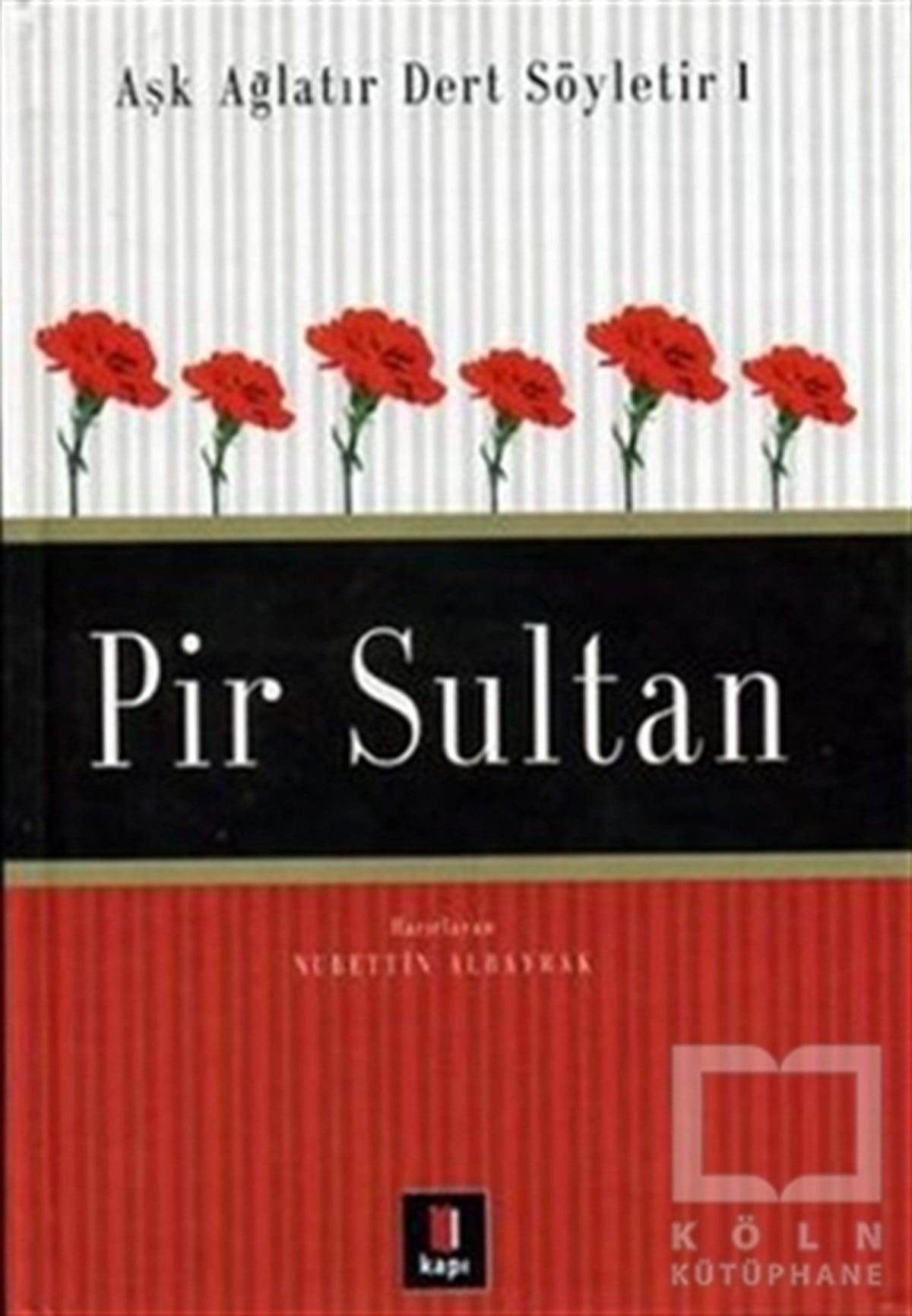 Nurettin AlbayrakŞiirAşk Ağlatır Dert Söyletir 1 Pir Sultan