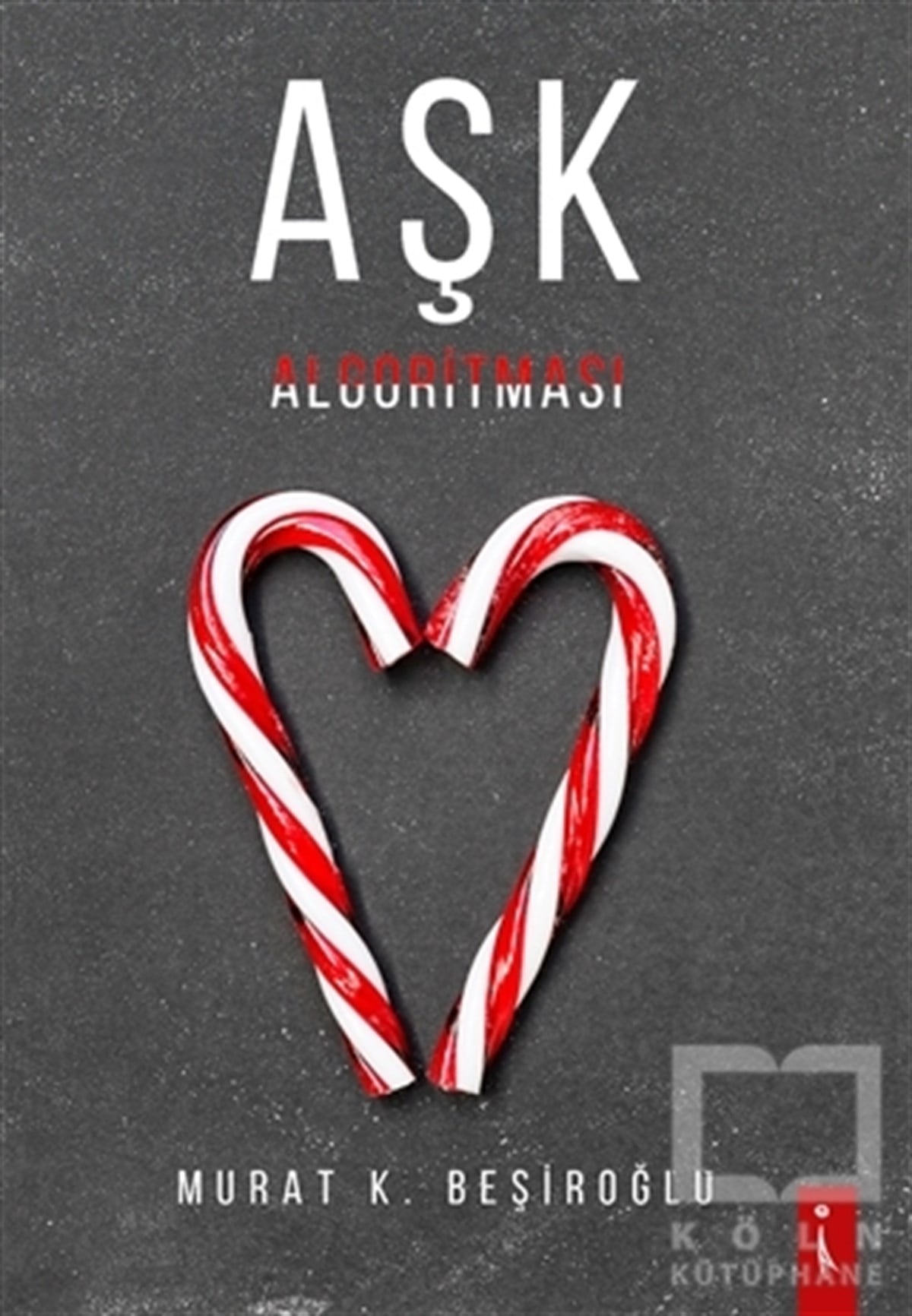Murat K. BeşiroğluRomanAşk Algoritması