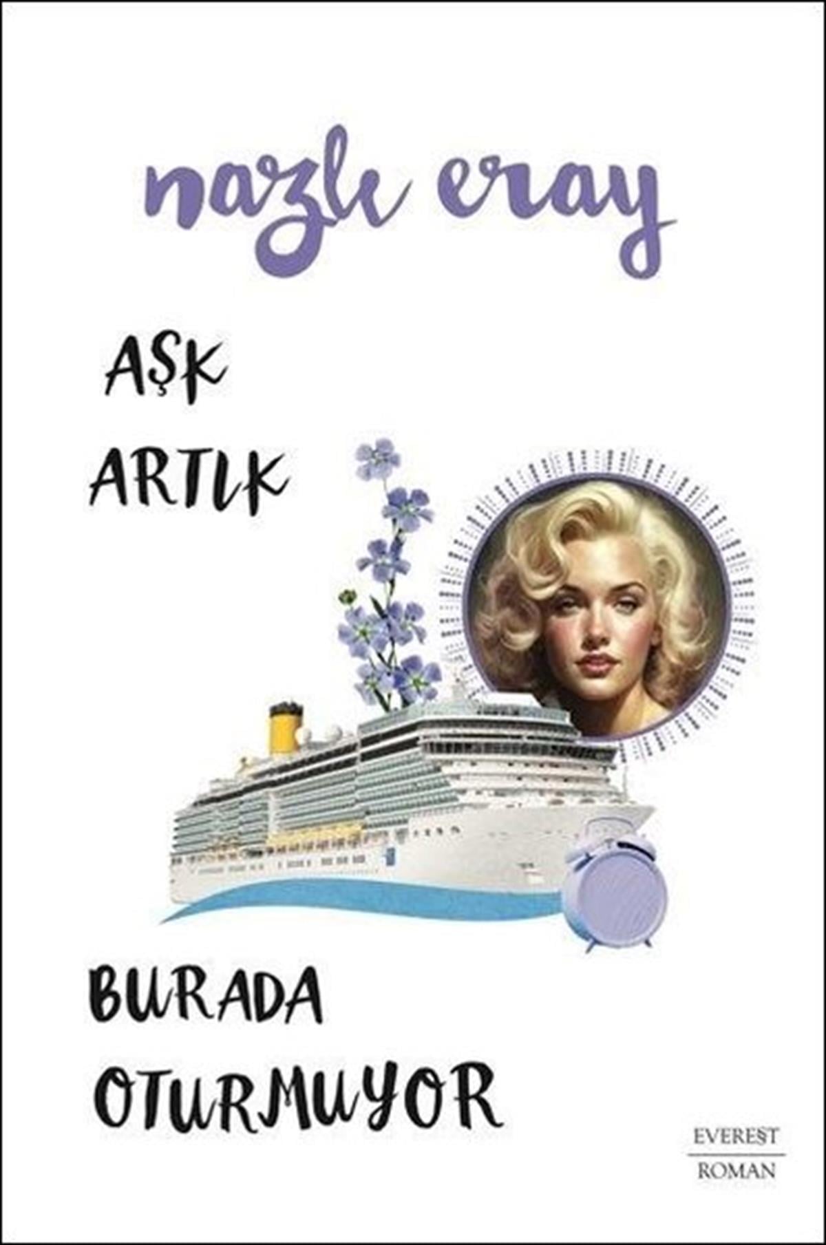 Nazlı ErayTürkiye RomanAşk Artık Burada Oturmuyor