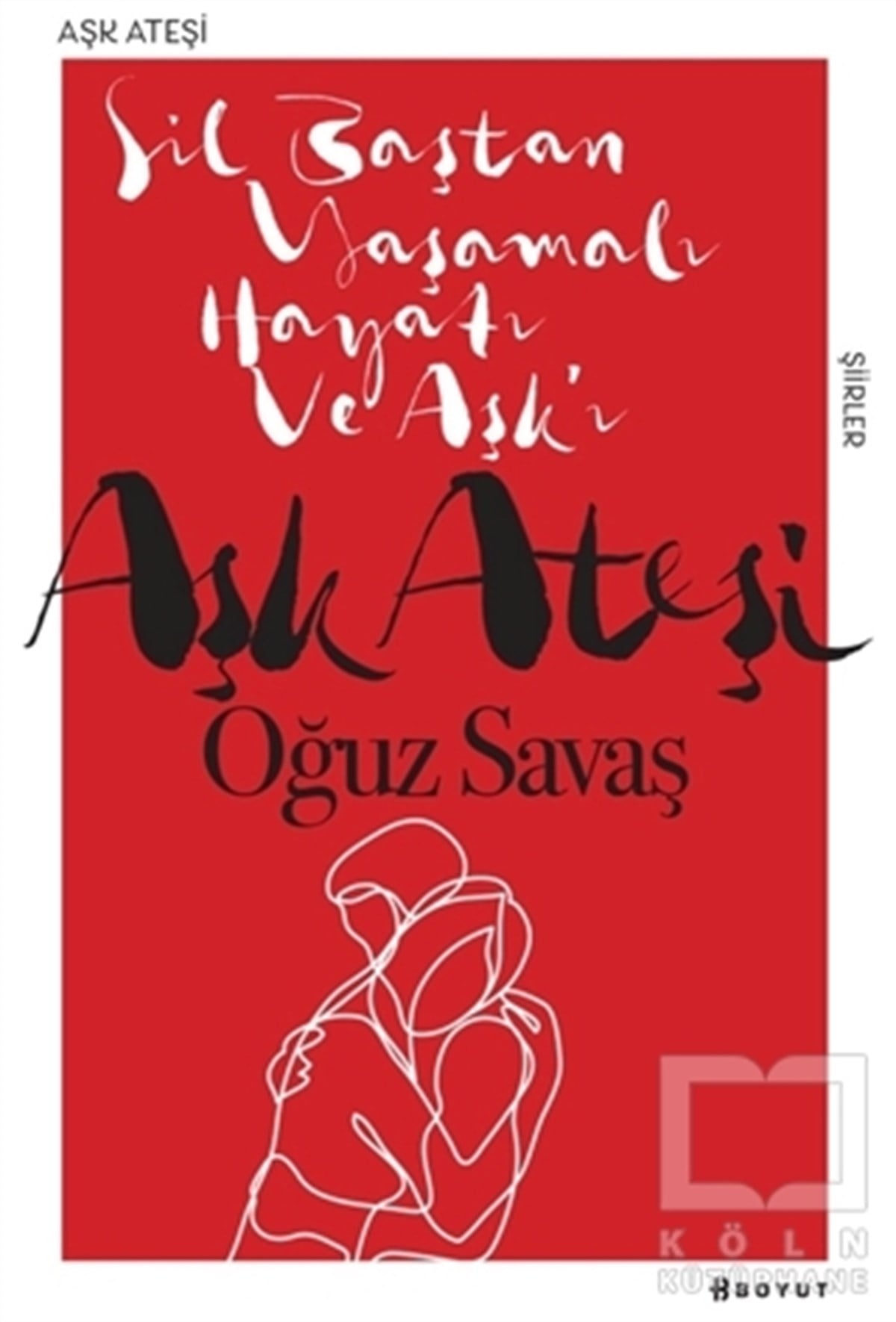 Oğuz SavaşTürkçe Şiir KitaplarıAşk Ateşi