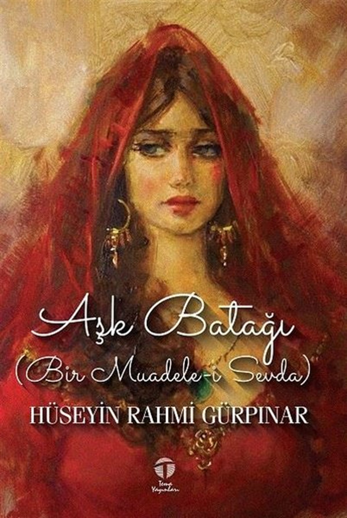 Hüseyin Rahmi GürpınarTürkiye RomanAşk Batağı - Bir Muadele-i Sevda