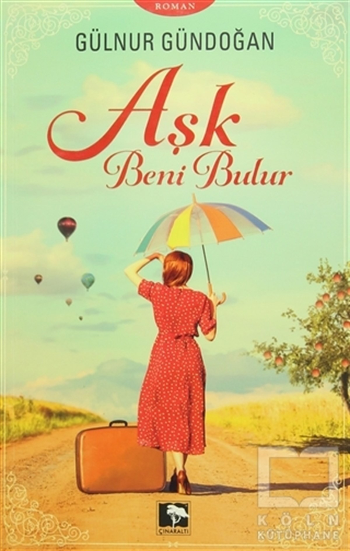 Gülnur GündoğanRomanAşk Beni Bulur
