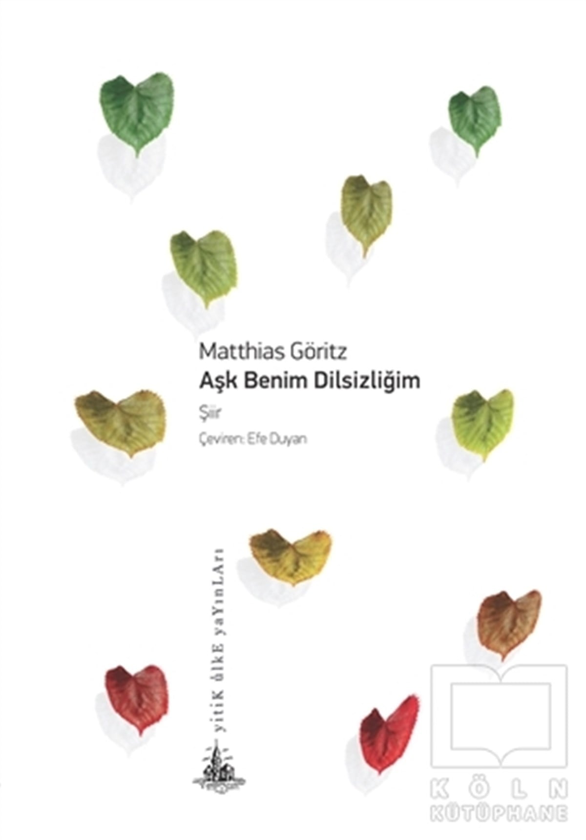 Matthias GöritzŞiirAşk Benim Dilsizliğim