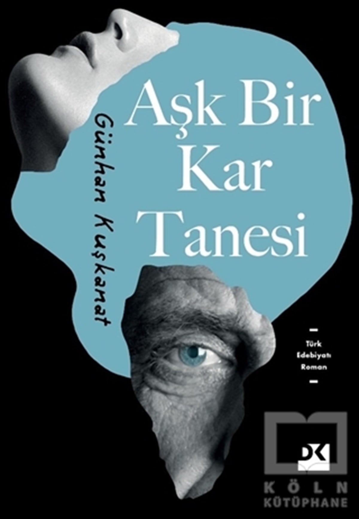 Günhan KuşkanatTürkçe RomanlarAşk Bir Kar Tanesi