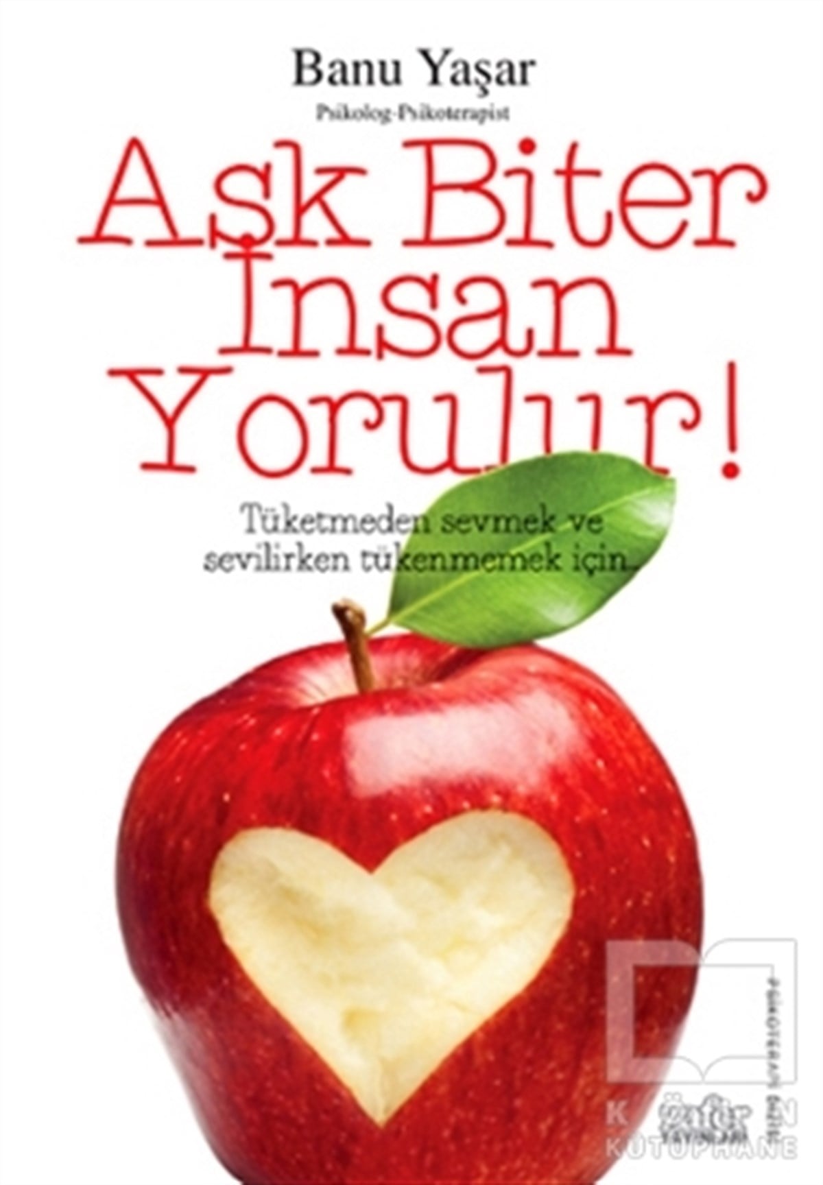 Banu YaşarDiğerAşk Biter İnsan Yorulur!