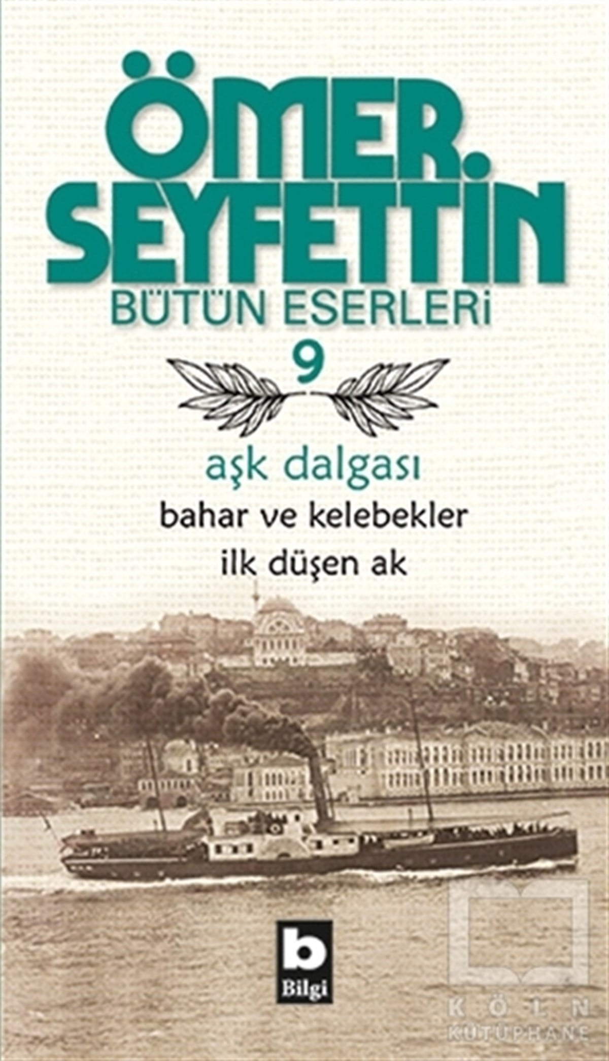 Ömer SeyfettinHikaye (Öykü) KitaplarıAşk Dalgası - Bahar ve Kelebekler - İlk Düşen Ak