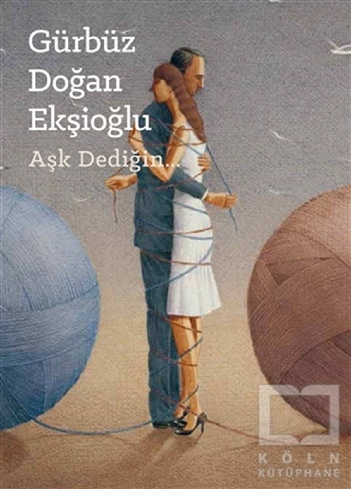 Gürbüz Doğan EkşioğluDiğerAşk Dediğin