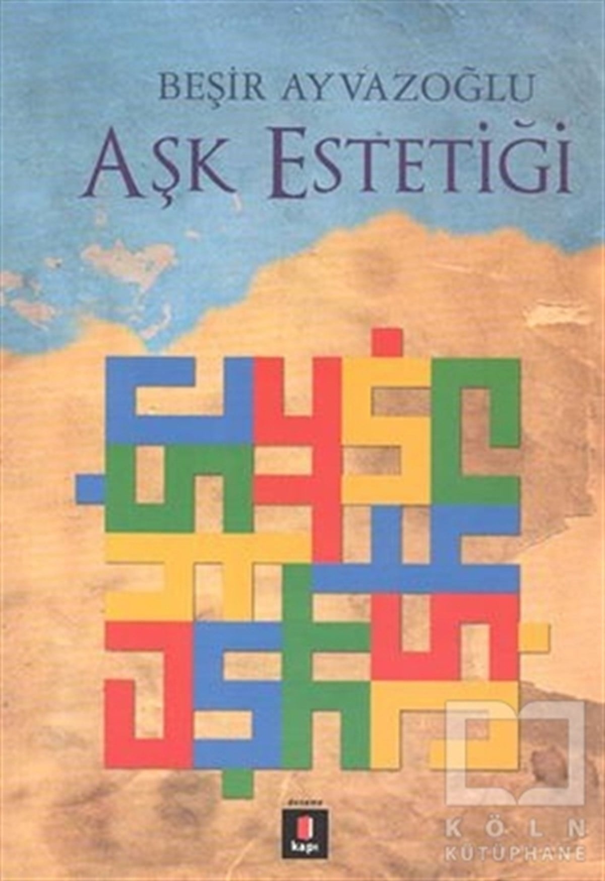 Beşir AyvazoğluDenemeAşk Estetiği