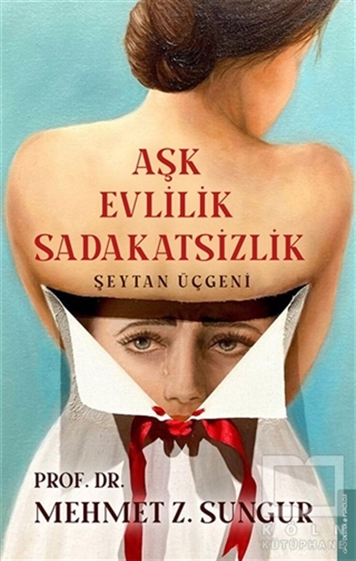 Mehmet Z. SungurEkoller ve Yaklaşımlar KitaplarıAşk Evlilik Sadakatsizlik