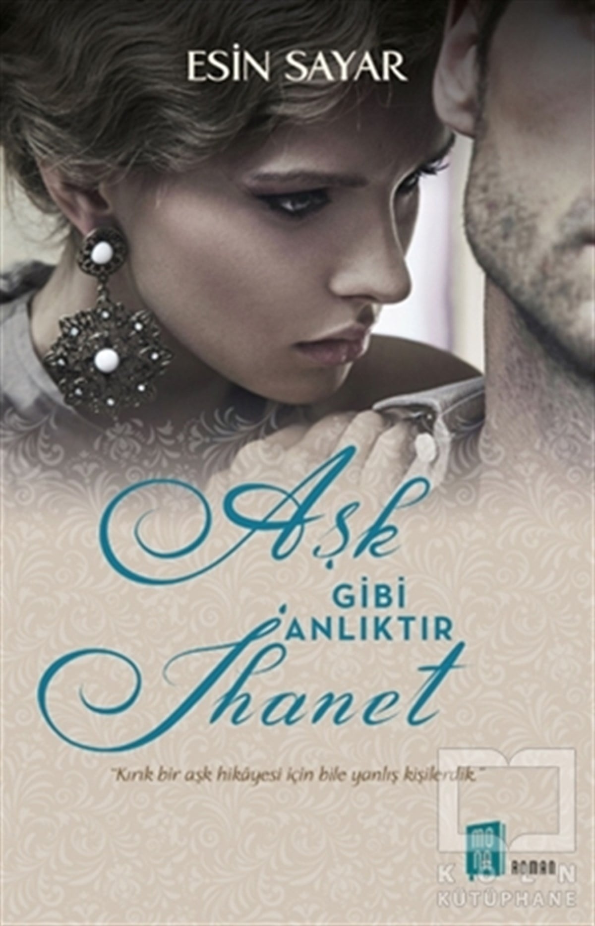 Esin SayarAşkAşk Gibi Anlıktır İhanet