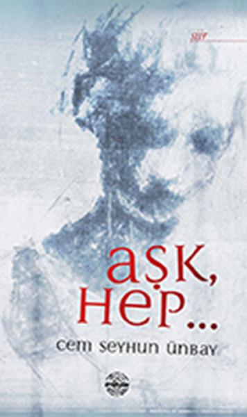 Cem Seyhun ÜnbayTürk ŞiiriAşk Hep...