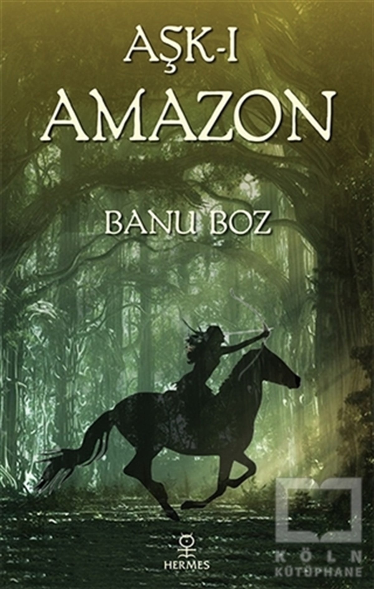 Banu BozRomanAşk-ı Amazon