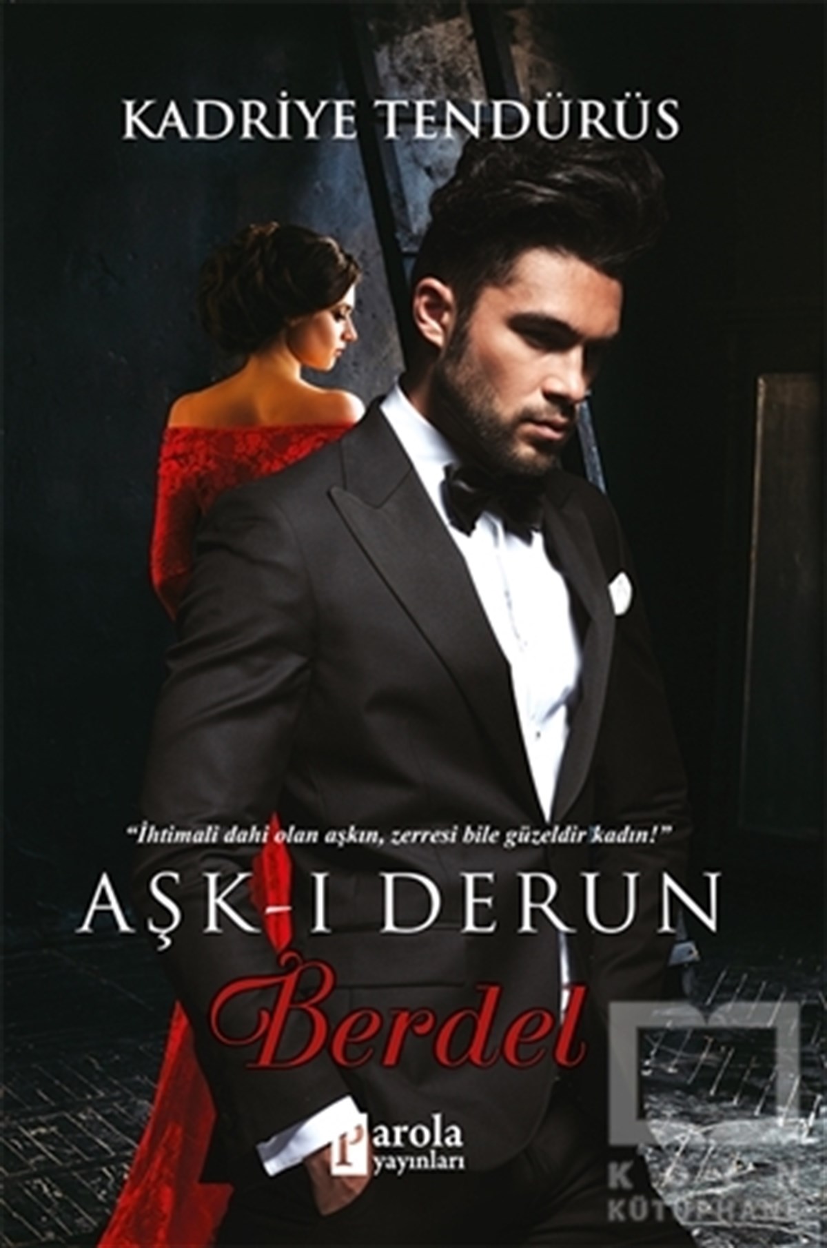 Kadriye TendürüsRomanAşk-ı Derun Berdel