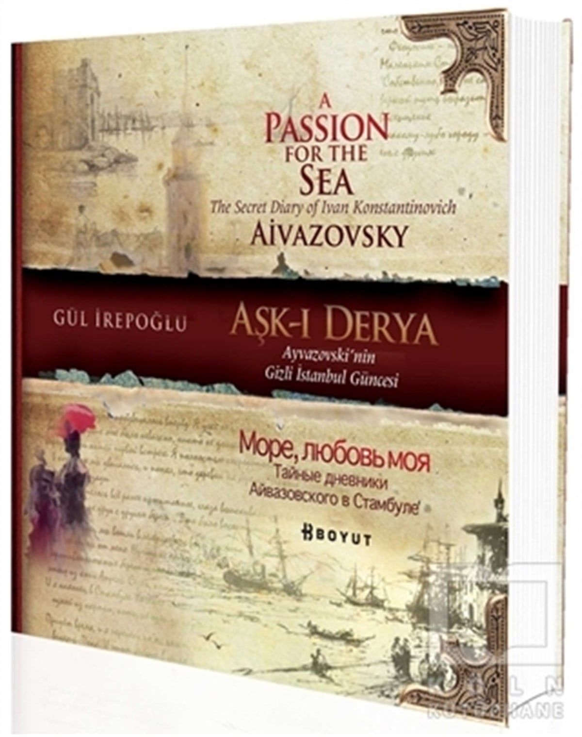 Gül İrepoğluRomanAşk-ı Derya /Ayvazovski’nin Gizli İstanbul Güncesi
