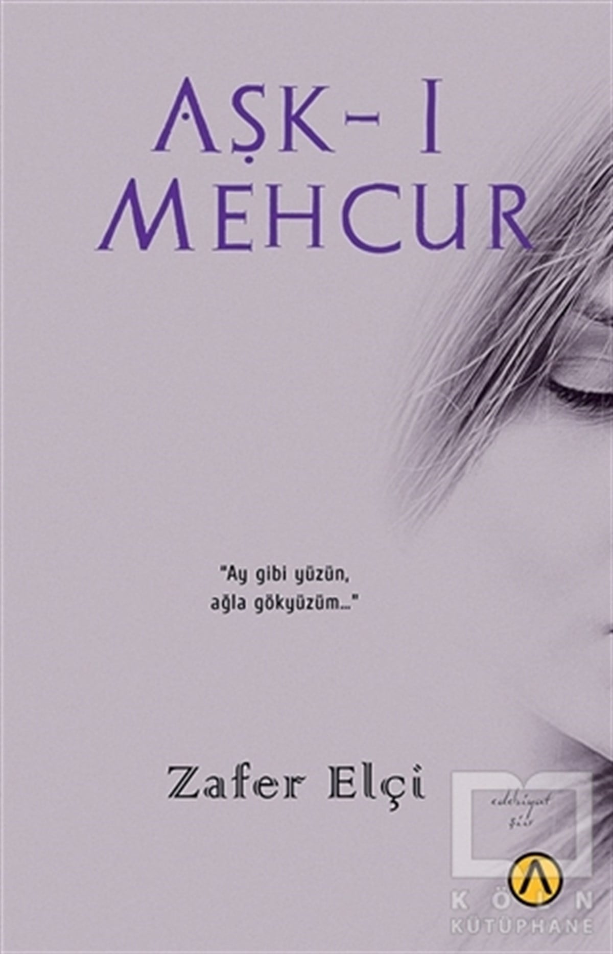 Zafer ElçiŞiirAşk-ı Mehcur