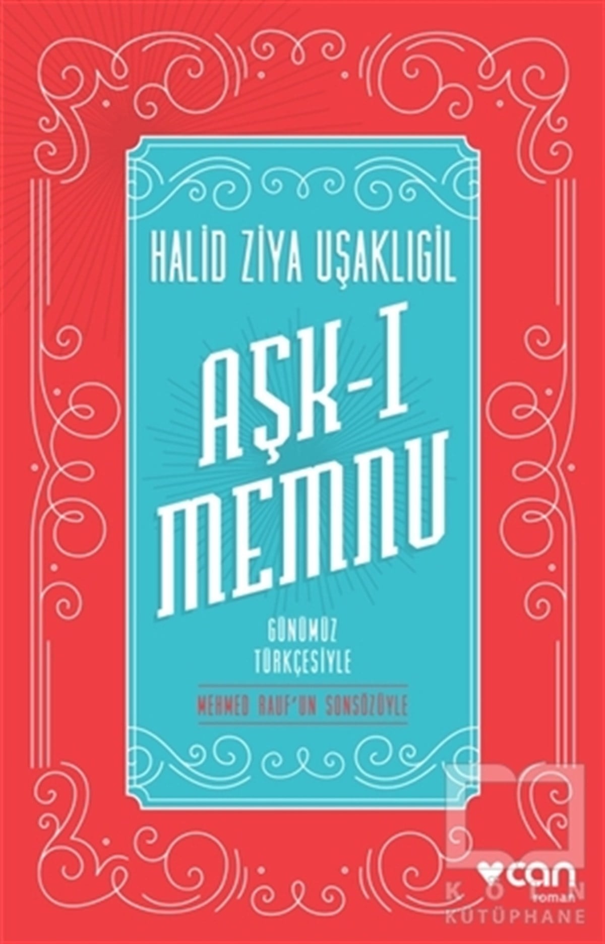 Halid Ziya UşaklıgilKlasiklerAşk-ı Memnu (Günümüz Türkçesiyle)
