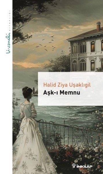 Halid Ziya UşaklıgilTürk KlasikAşk-ı Memnu - Livaneli Kitaplığı