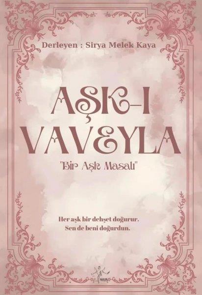 KolektifHikaye (Öykü) KitaplarıAşk-ı Vaveyla: Bir Aşk Masalı
