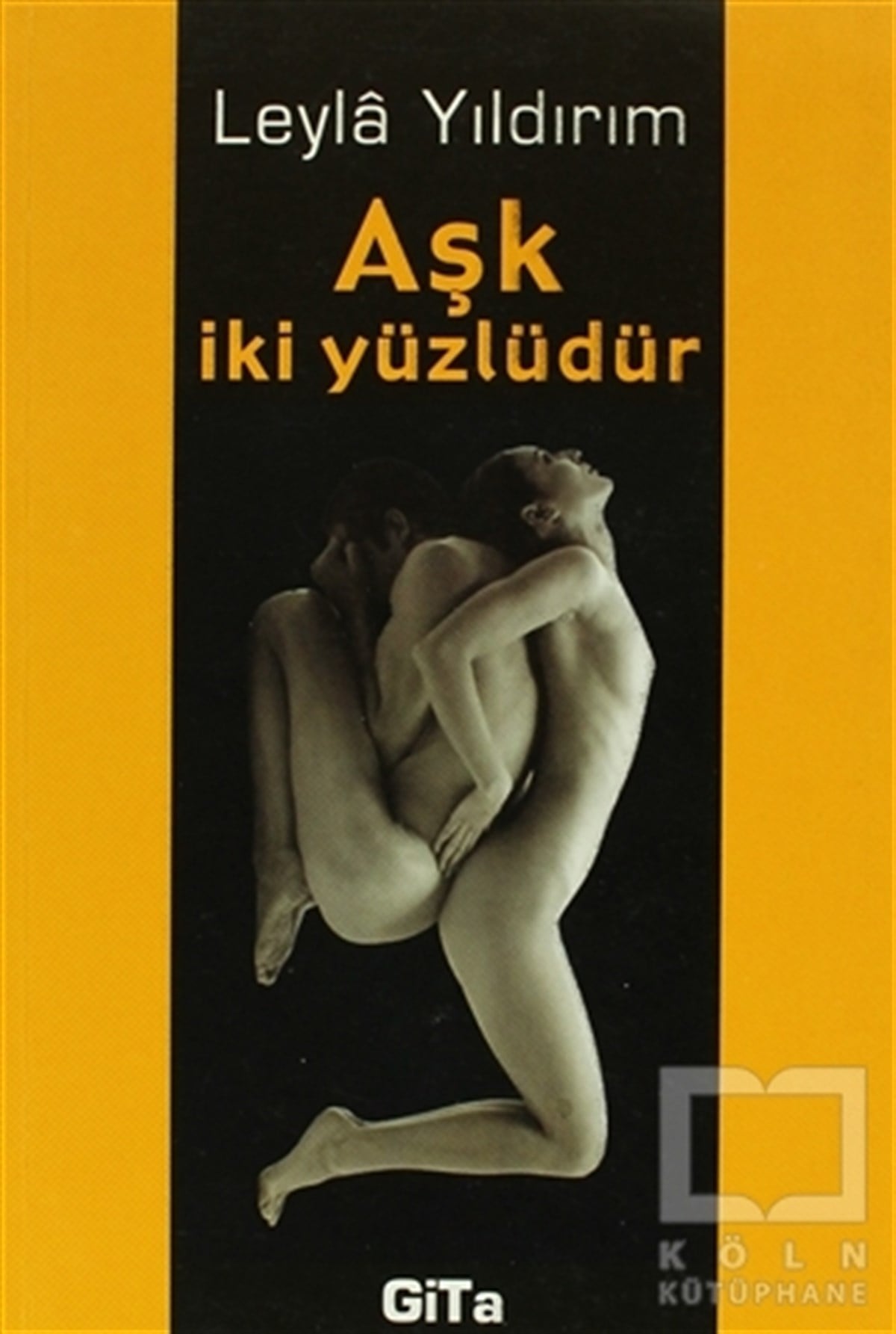 Leyla YıldırımAşkAşk İki Yüzlüdür