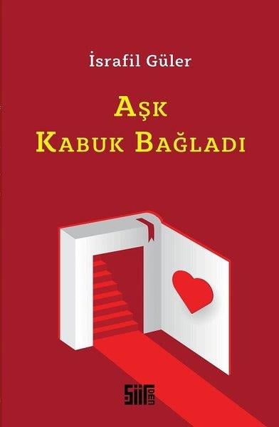 İsrafil GülerTürk ŞiiriAşk Kabuk Bağladı