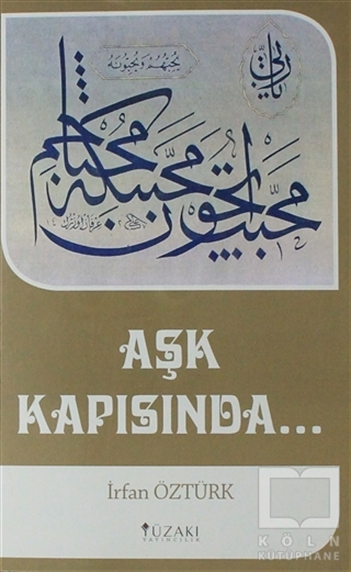 İrfan ÖztürkEdebiyat - RomanAşk Kapısında...