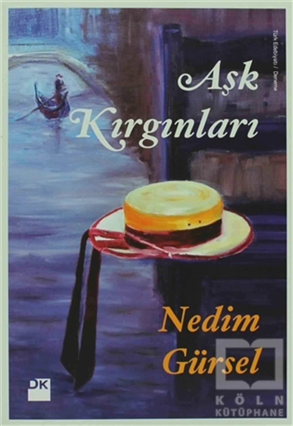 Nedim GürselDenemeAşk Kırgınları