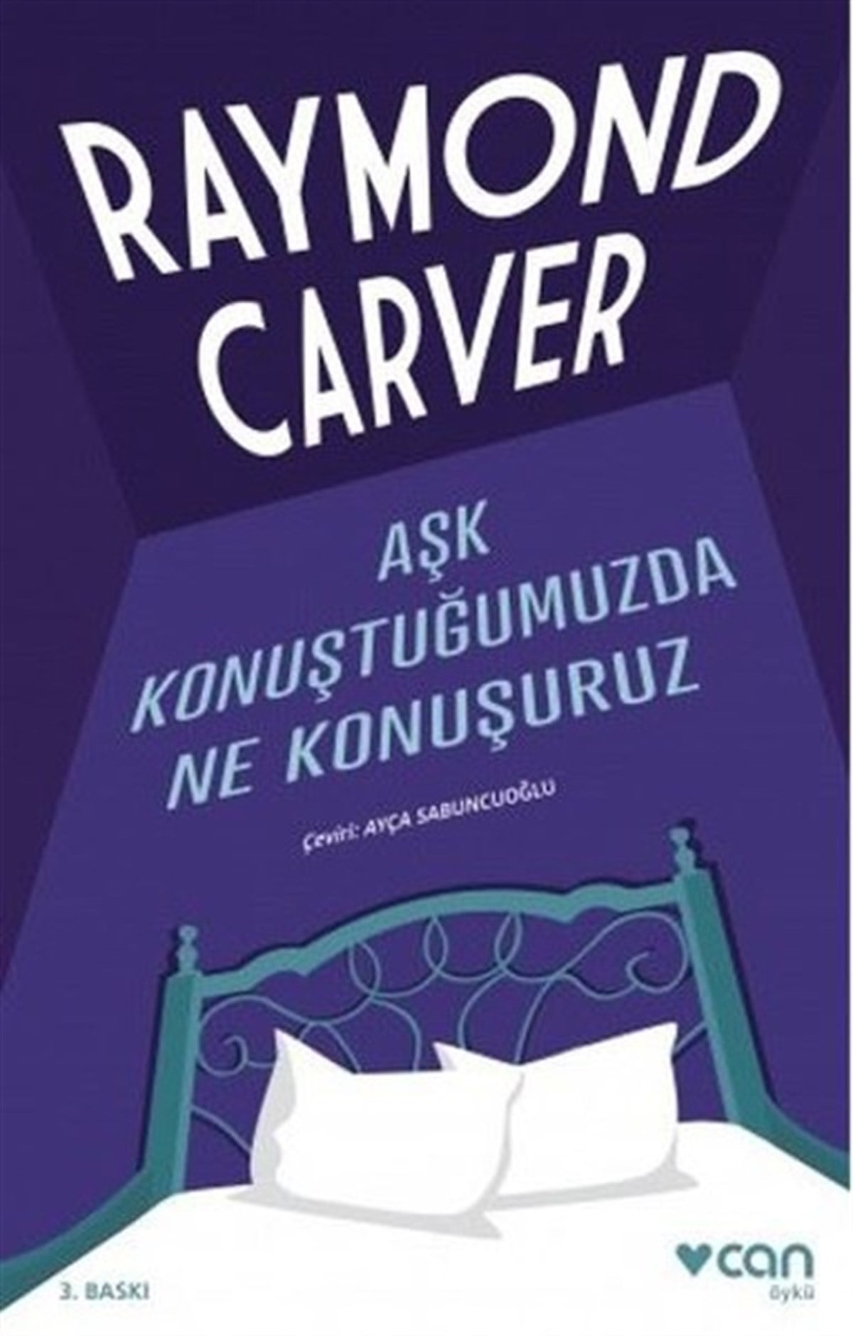 Raymond CarverDünya ÖyküAşk Konuştuğumuzda Ne Konuşuruz