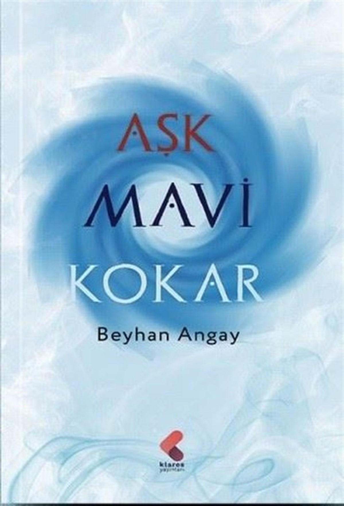 Beyhan KöseoğluTürkiye RomanAşk Mavi Kokar