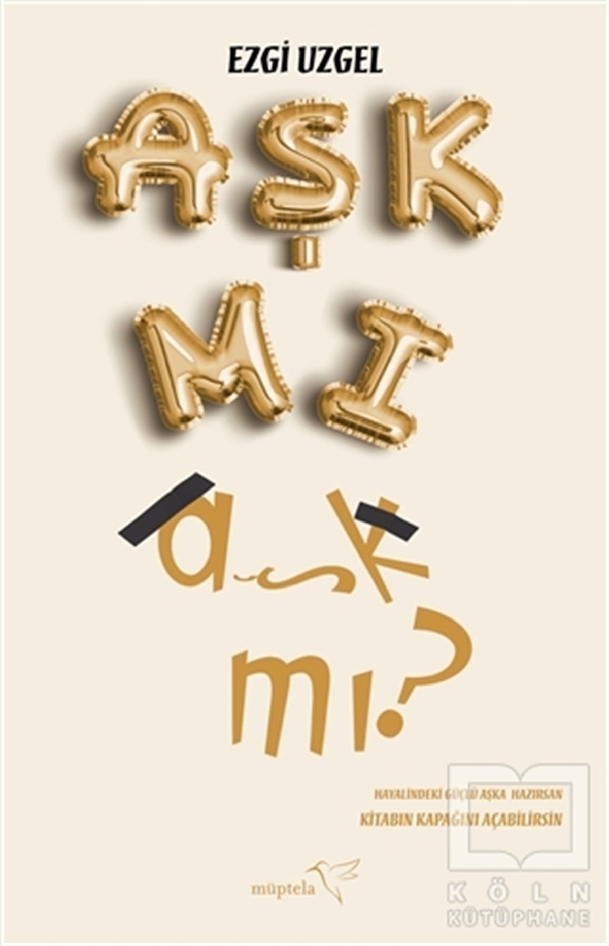Ezgi UzgelAşk Kitapları & Aşk RomanlarıAşk Mı Aşk Mı?