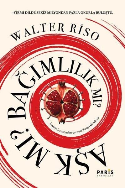 Walter RisoPsikoloji KitaplarıAşk mı? Bağımlılık mı?