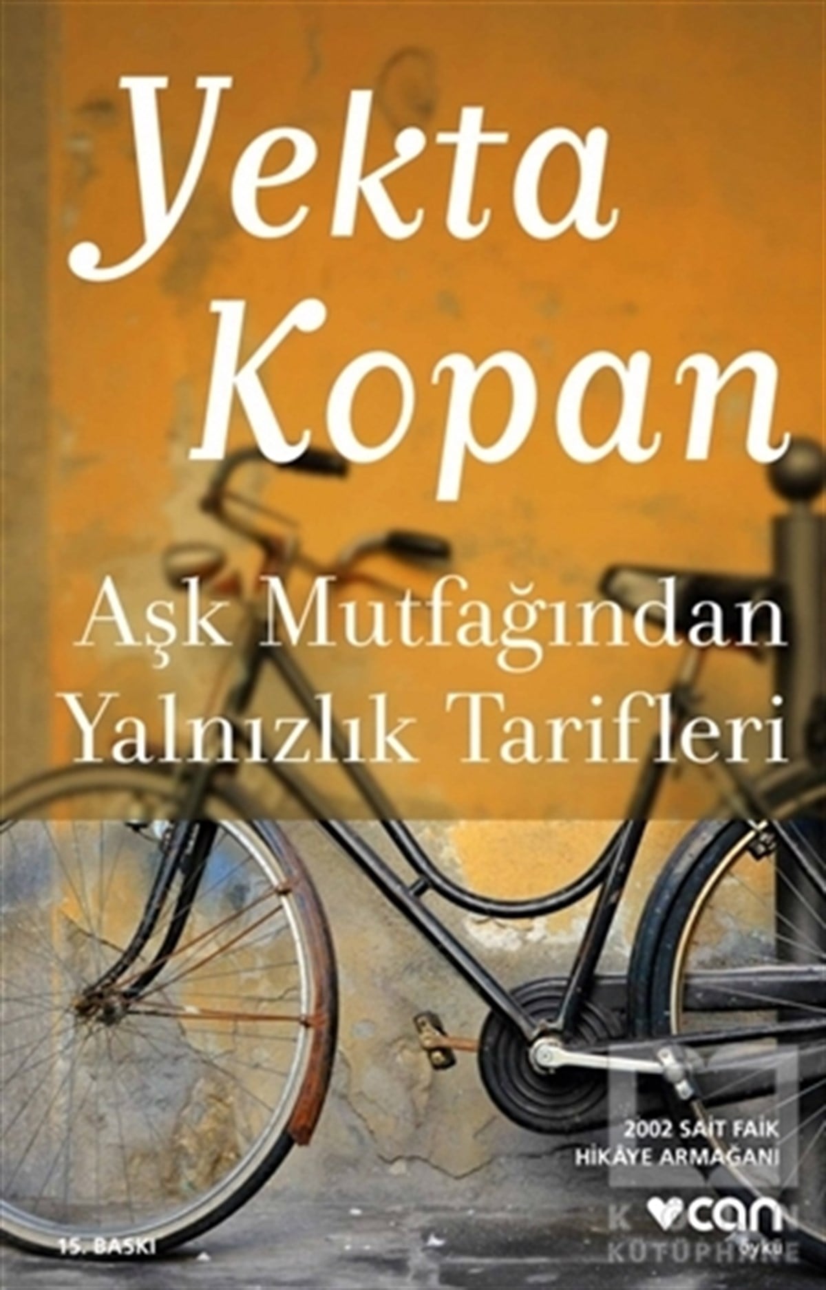 Yekta KopanÖyküAşk Mutfağından Yalnızlık Tarifleri