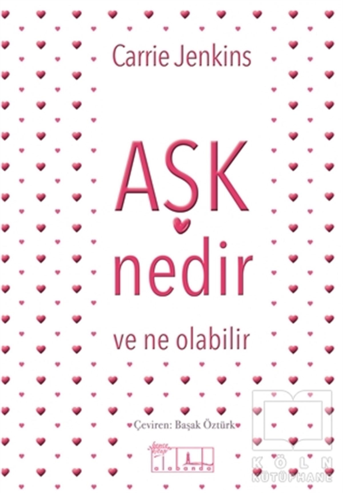 Carrie JenkinsDüşünceAşk Nedir ve Ne Olabilir