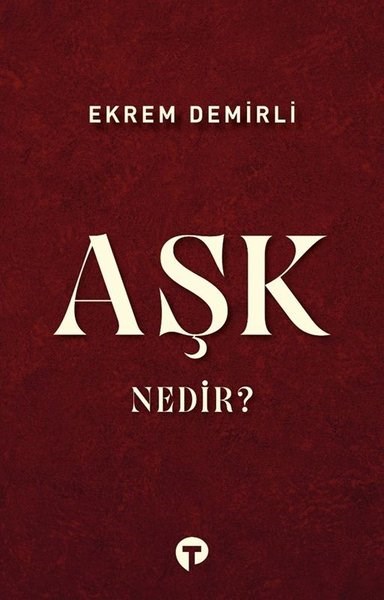Ekrem DemirliTasavvuf KitaplarıAşk Nedir?