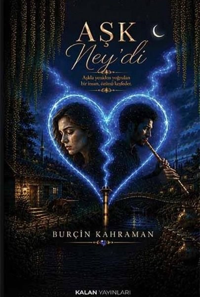 Burçin KahramanTürk RomaniAşk Ney'di