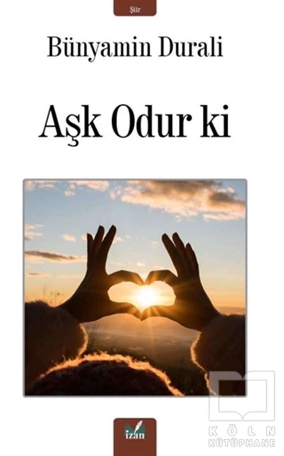Bünyamin DuraliTürkçe Şiir KitaplarıAşk Odur ki