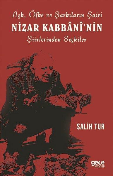 Salih TurTürk ŞiiriAşk Öfke ve Şarkıların Şairi Nizar Kabbaninin Şiirlerinden Seçkiler