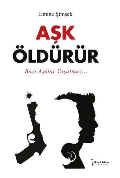 Emine ŞimşekTürk RomaniAşk Öldürür