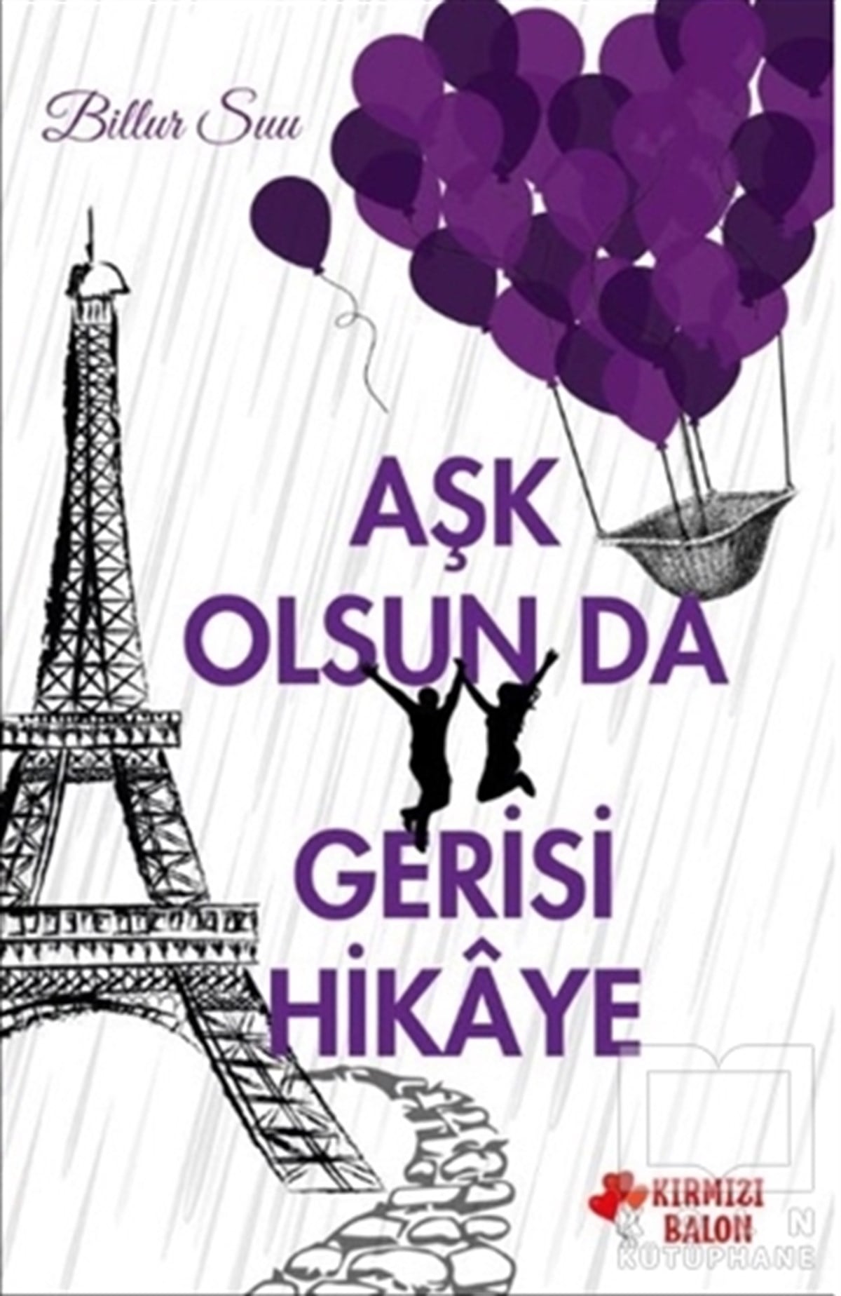 Billur SuuŞiirAşk Olsun da Gerisi Hikaye