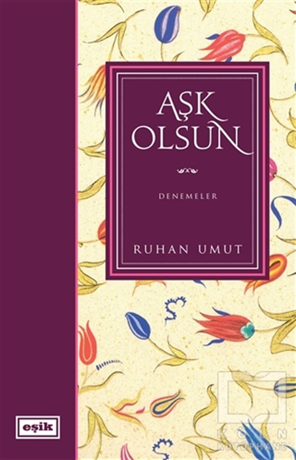 Ruhan UmutDenemeAşk Olsun