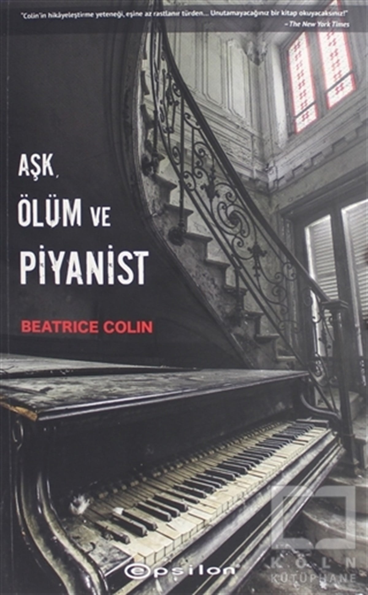 Beatrice ColinTürkçe RomanlarAşk, Ölüm ve Pİyanist
